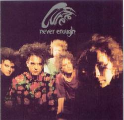 The Cure : Never Enough